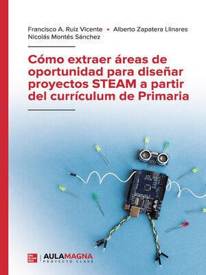 cover image of Cómo extraer áreas de oportunidad para diseñar proyectos STEAM a partir del currículum de Primaria